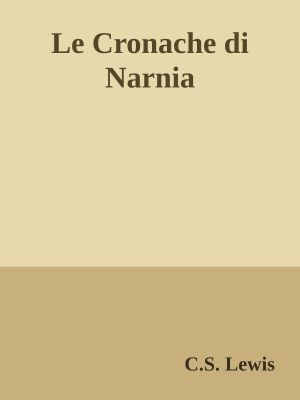 [The Chronicles of Narnia (Publication Order) #1–7 01] • Le Cronache Di Narnia